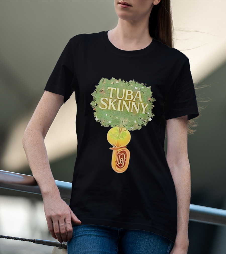 Tuba Skinny Tree And Tuba T-Shirt
