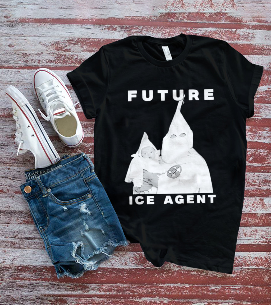 Ku Klux Klan Holding Baby Future ICE Agent T-Shirt