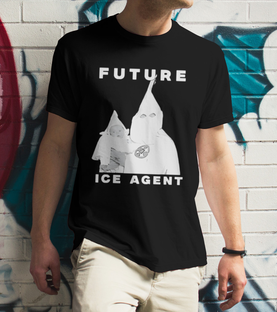 Ku Klux Klan Holding Baby Future ICE Agent T-Shirt