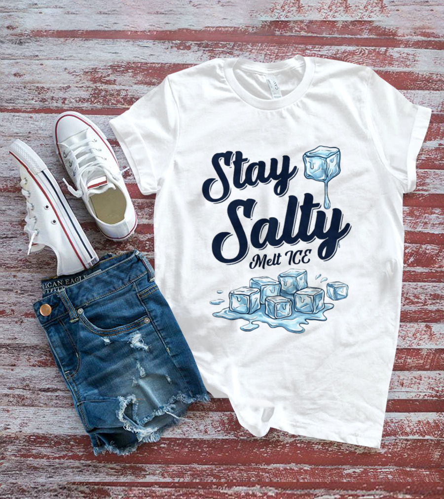 Stay Salty Melt ICE Anti Ice Abolish T-Shirt