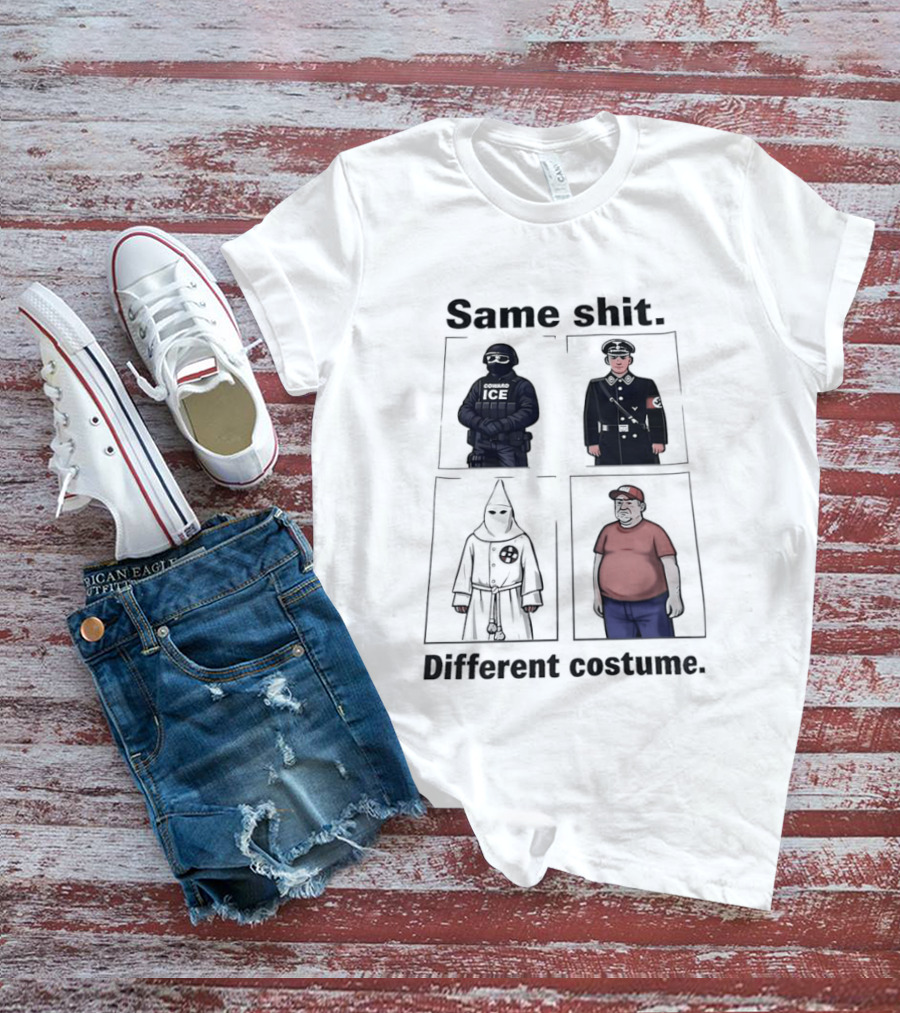 Same Shit Different Costume KKK MAGA Political T-Shirt