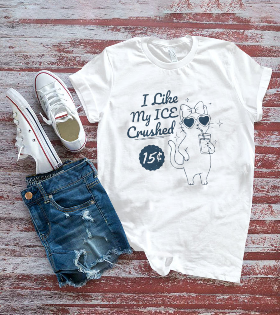 Cat I Like My ICE Crushed T-Shirt
