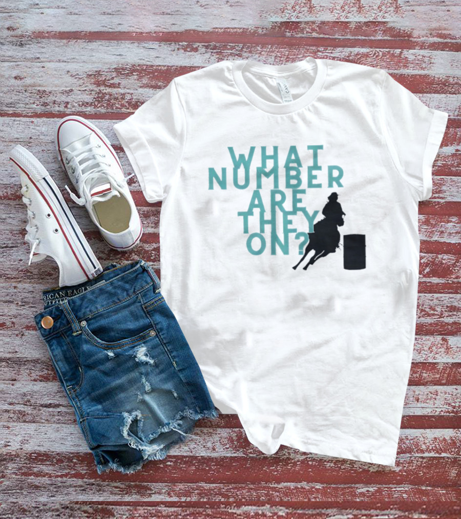 What Number Are They On Barrel Racing T-Shirt