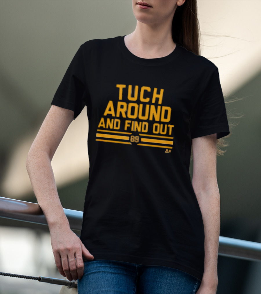 Tuch Around And Find Out 89 Edition T-Shirt