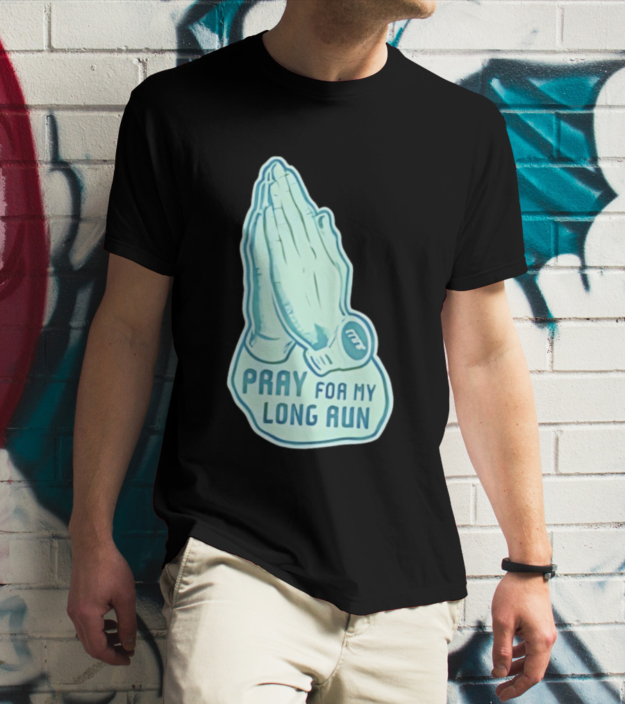 Pray For My Long Run Hands T-Shirt