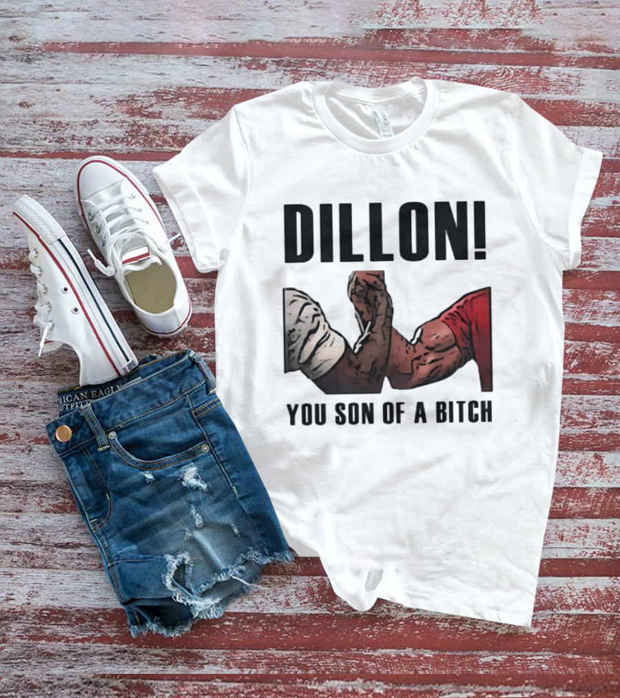 Dillon You Son Of A Bitch Arm Wrestling Meme Iconic Handshake T-Shirt