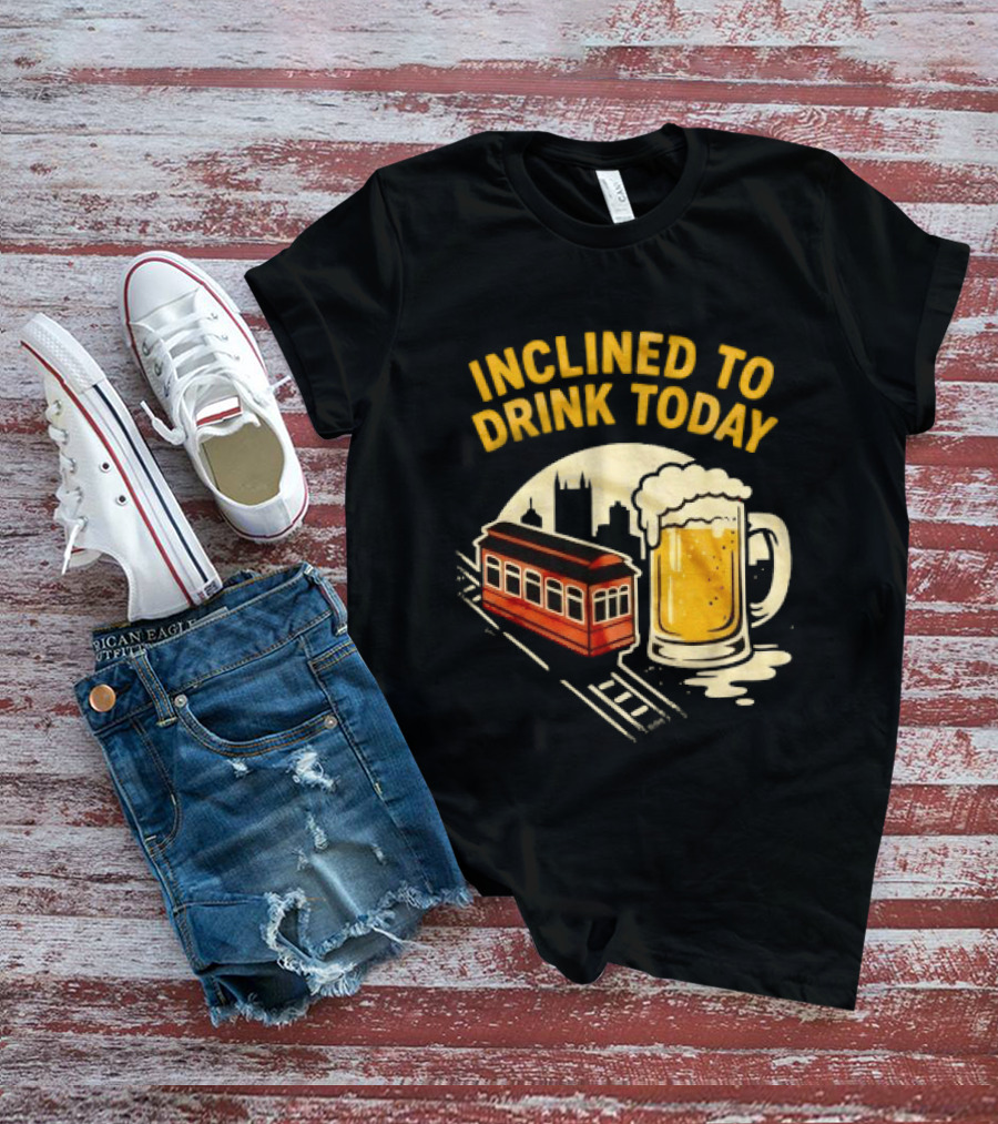 Pittsburgh Steelers Inclined To Drink Today Football Theme 2026 T-Shirt