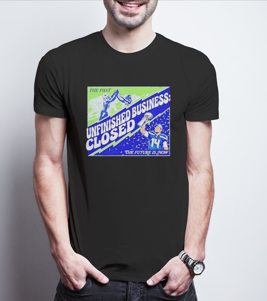 Sam Darnold Seahawks The Past Unfinished Business Closed The Future Is Now T-Shirt