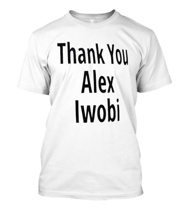 Thank You Alex Iwobi Gabriel Jesus T-Shirt