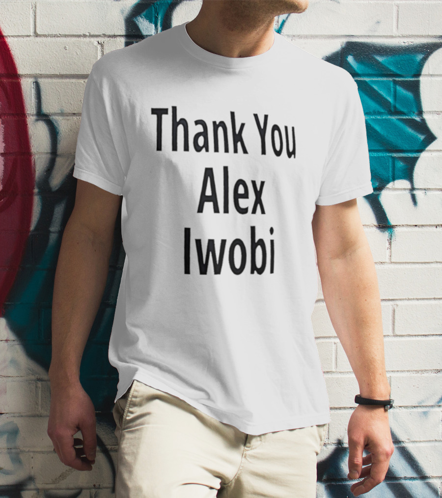 Thank You Alex Iwobi Gabriel Jesus T-Shirt