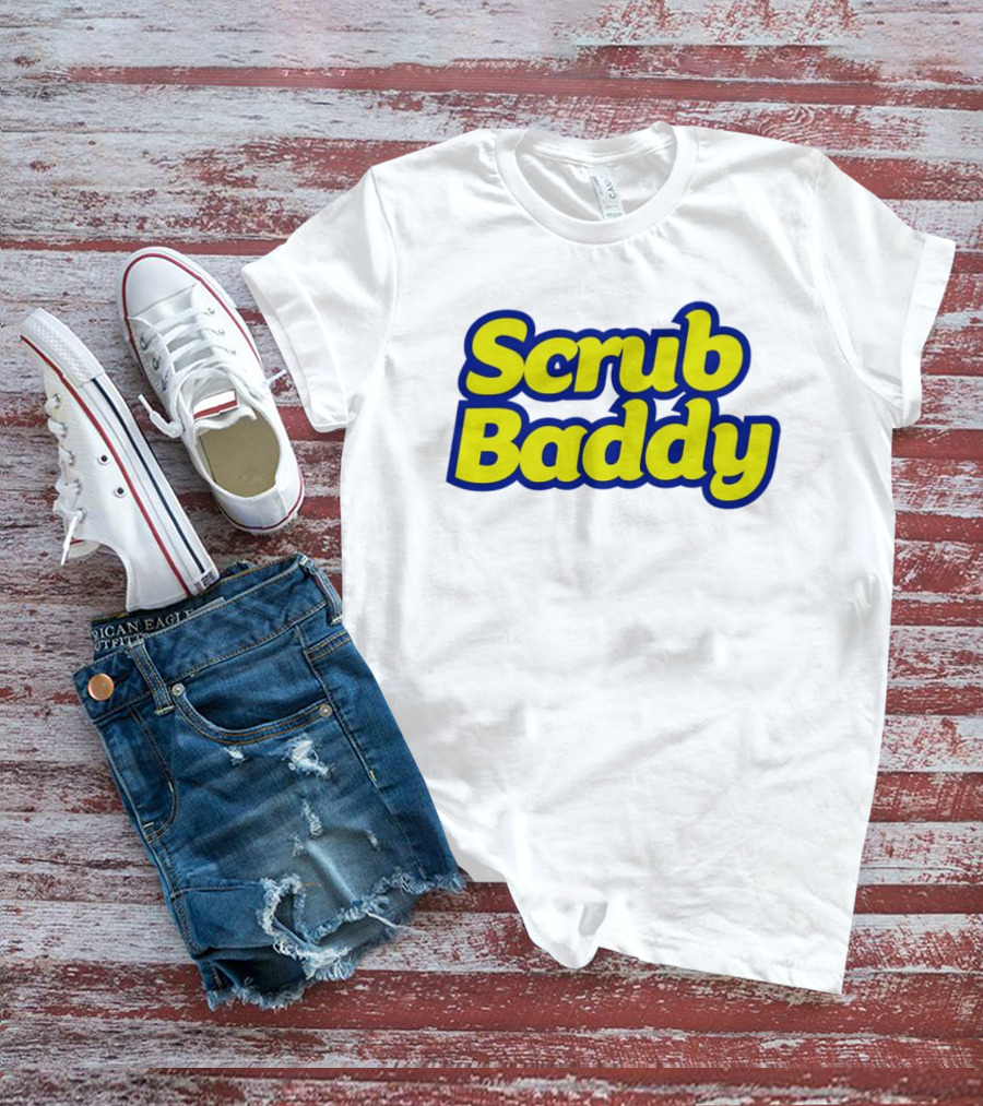 Scrub Baddy Scrub Daddy Meme T-Shirt