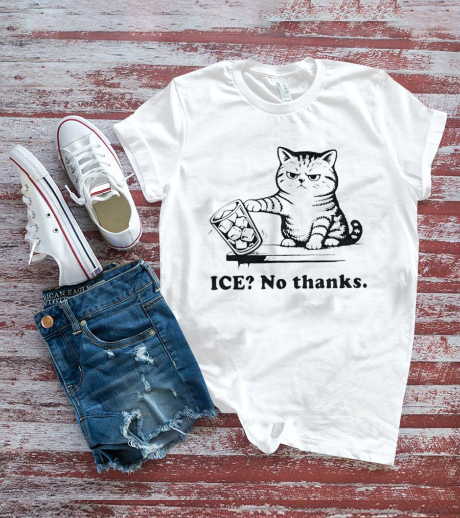 ICE No Thanks Angry Cat With Tipped Ice Glass T-Shirt