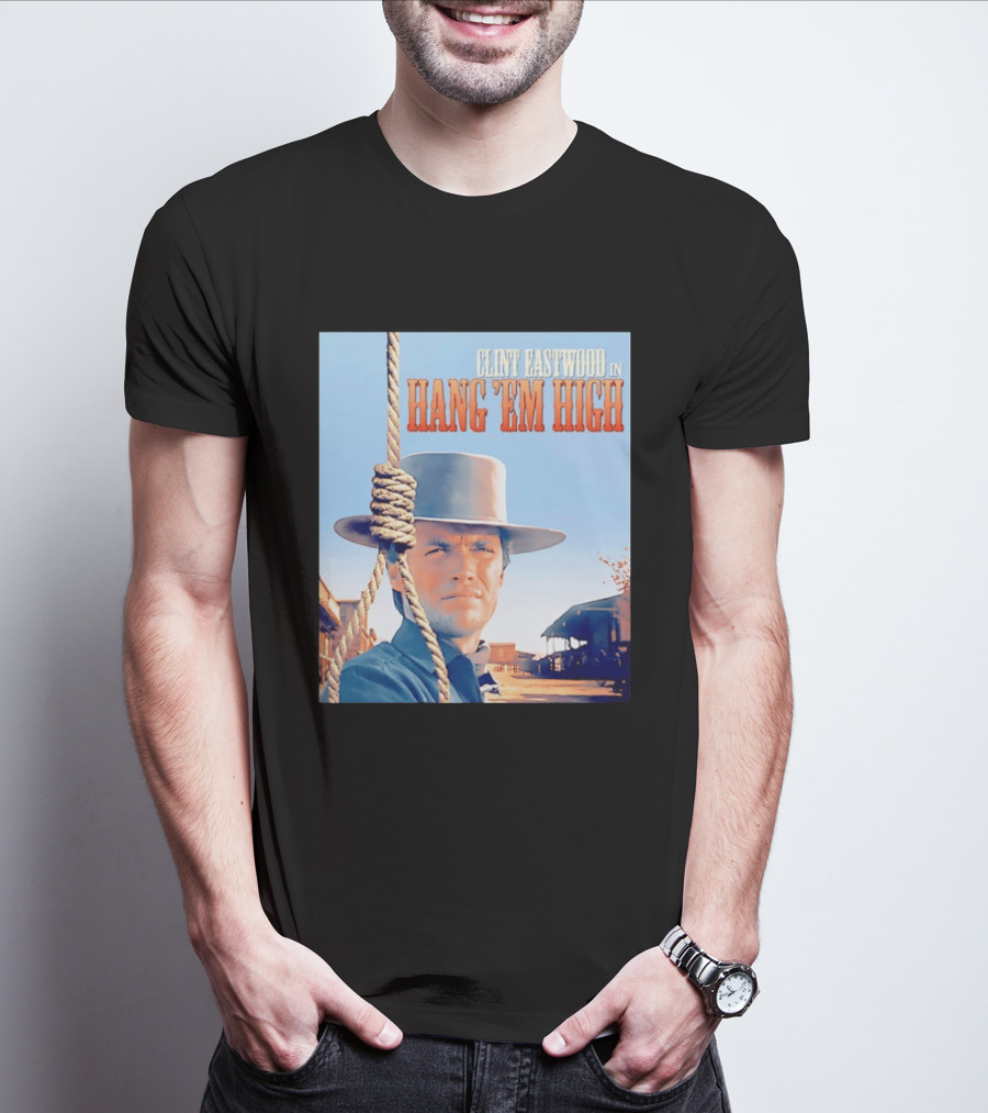 Clint Eastwood In Hang 'Em High Classic Western Film T-Shirt