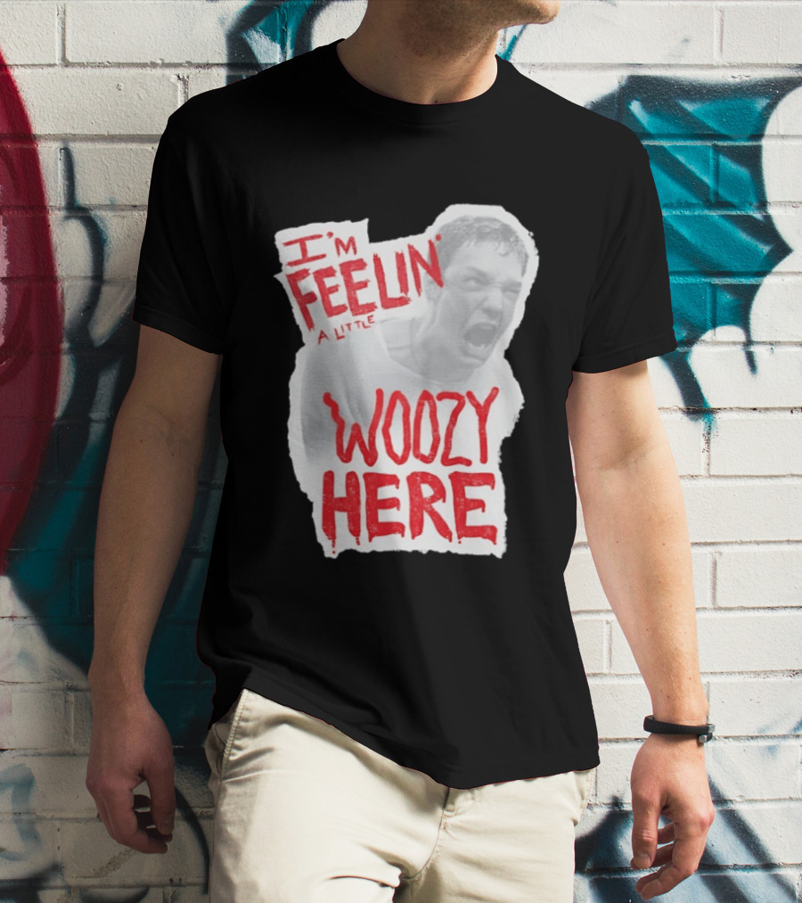 Stu Macher I'm Feelin' A Little Woozy Here T-Shirt