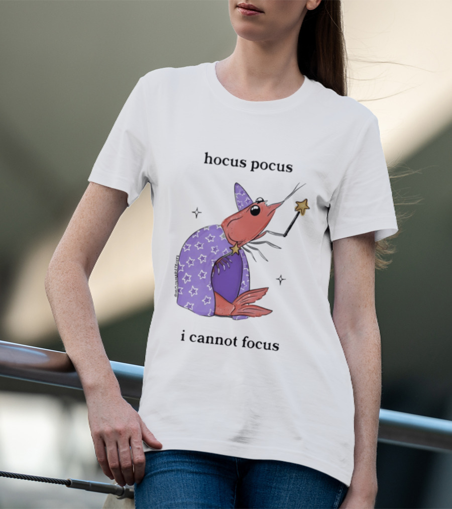 Hocus Pocus I Cannot Focus Shrimp Witch With Star Wand Magic T-Shirt