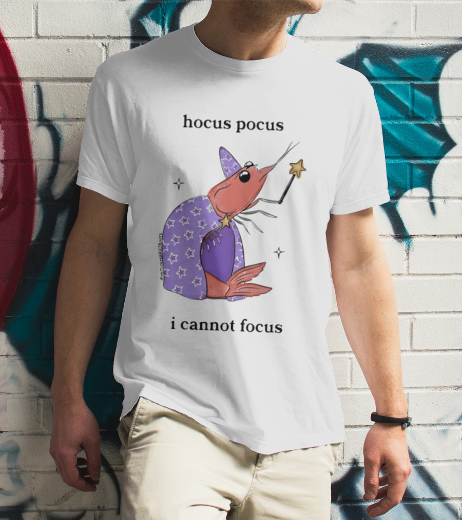 Hocus Pocus I Cannot Focus Shrimp Witch With Star Wand Magic T-Shirt