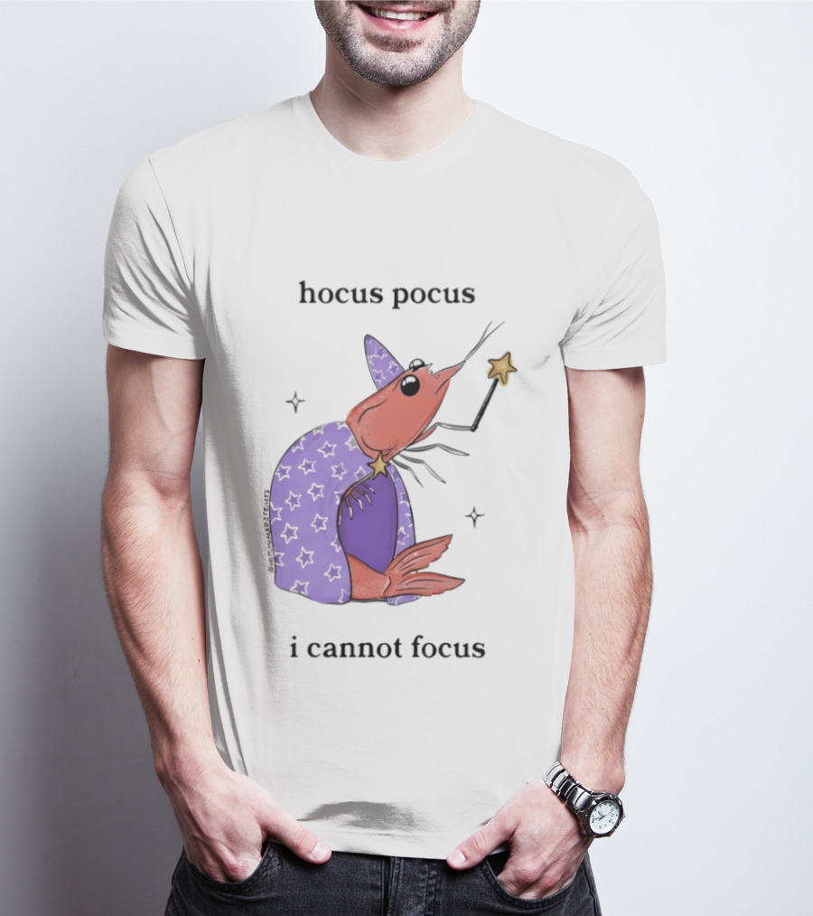Hocus Pocus I Cannot Focus Shrimp Witch With Star Wand Magic T-Shirt