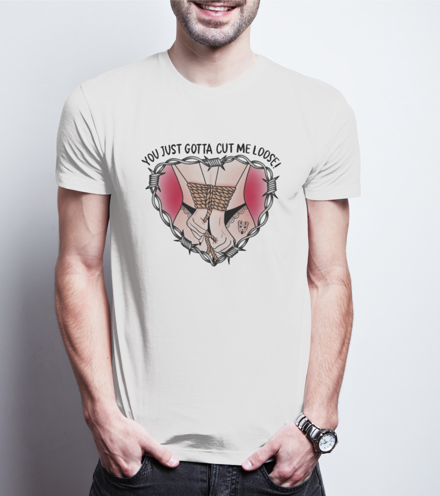 The Home Team You Just Gotta Cut Me Loose Bound Hands And Barbed Heart T-Shirt