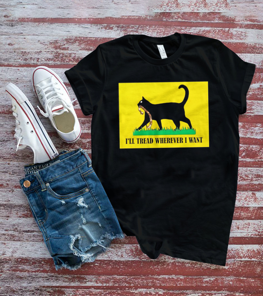 Black Cat I'll Tread Wherever I Want Gadsden T-Shirt