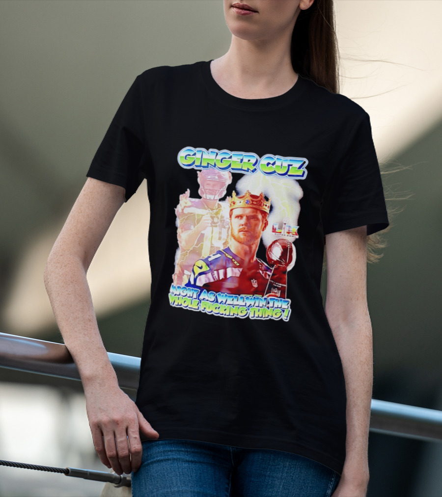 Ginger Cuz Sam Darnold Seattle Seahawks Might As Well Win The Whole Fcking Thing Super Bowl T-Shirt