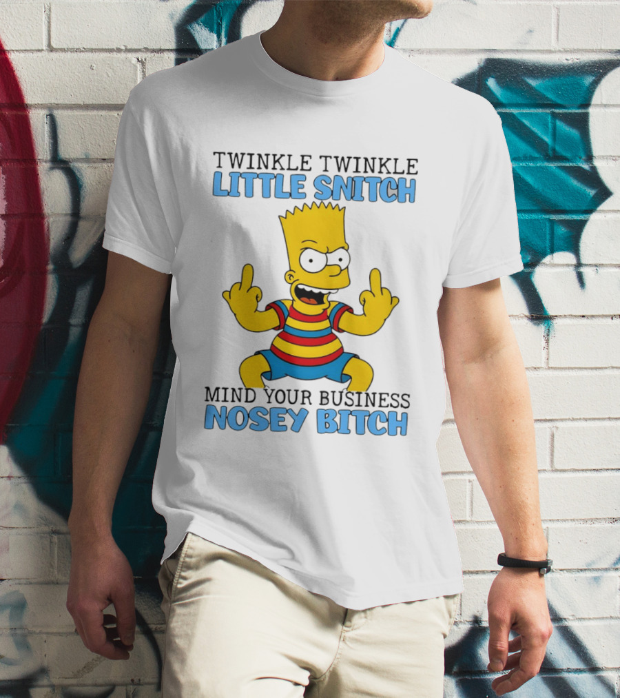 Twinkle Twinkle Little Snitch Bart Mind Your Business Nosey T-Shirt