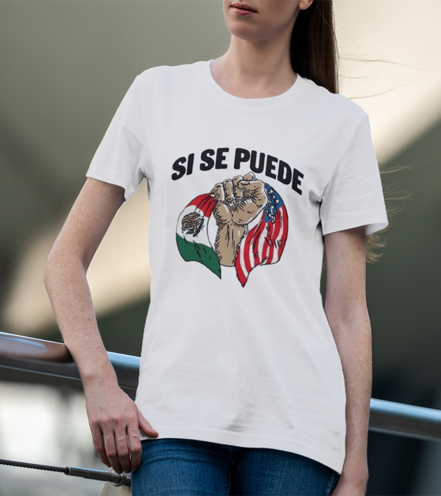 Si Se Puede Deorro Fist With Mexican And American Flags T-Shirt