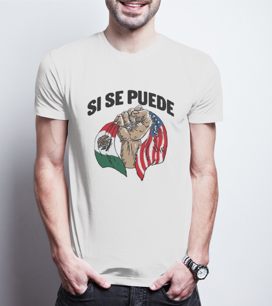 Si Se Puede Deorro Fist With Mexican And American Flags T-Shirt