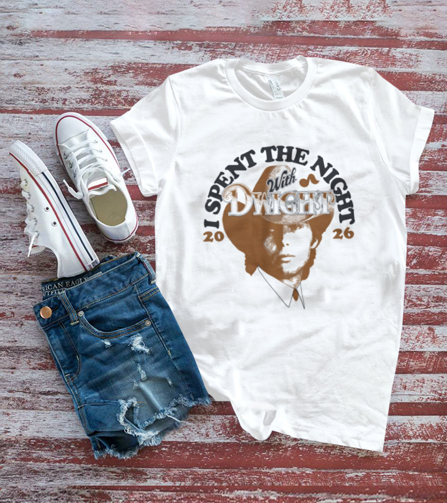 I Spent The Night With Dwight Cowboy Hat 2026 T-Shirt