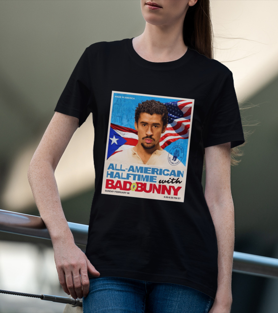 All American Halftime With Bad Bunny Puerto Rico Made In America Sunday February 08 8:00 8:30 PM ET T-Shirt