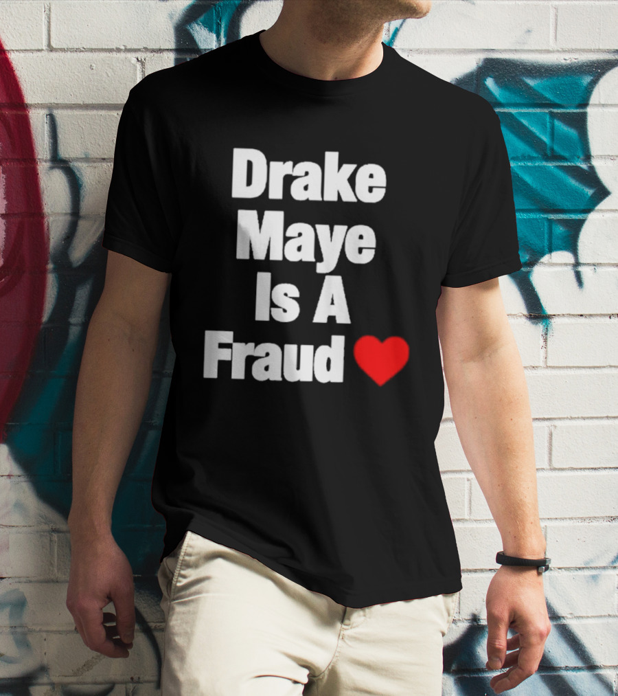 Drake Maye Is A Fraud Heart T-Shirt