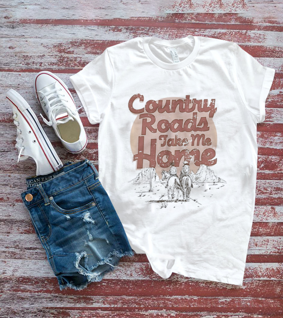 Country Roads Take Me Home Rustic Outdoor Adventure Scene T-Shirt