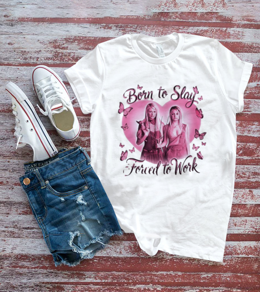 Paris Hilton Và Nicole Richi Born To Slay Forced To Work Heart Shape Butterfly Aesthetic T-Shirt