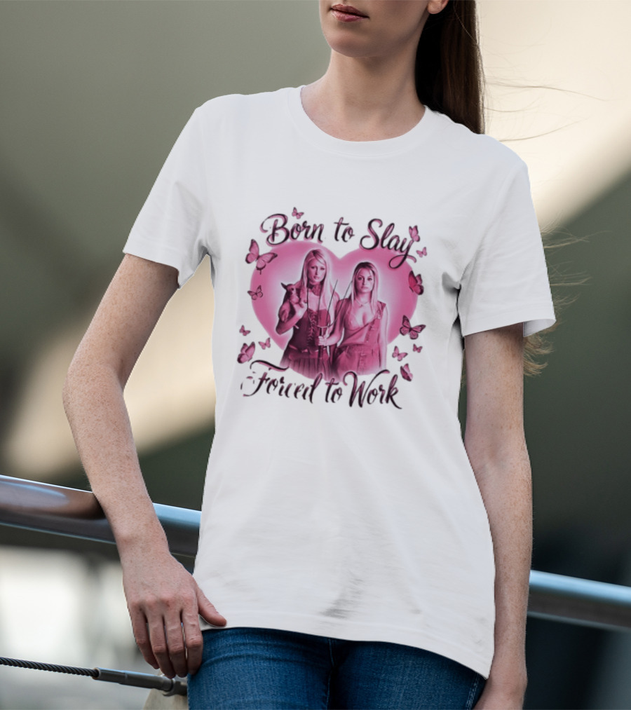 Paris Hilton Và Nicole Richi Born To Slay Forced To Work Heart Shape Butterfly Aesthetic T-Shirt
