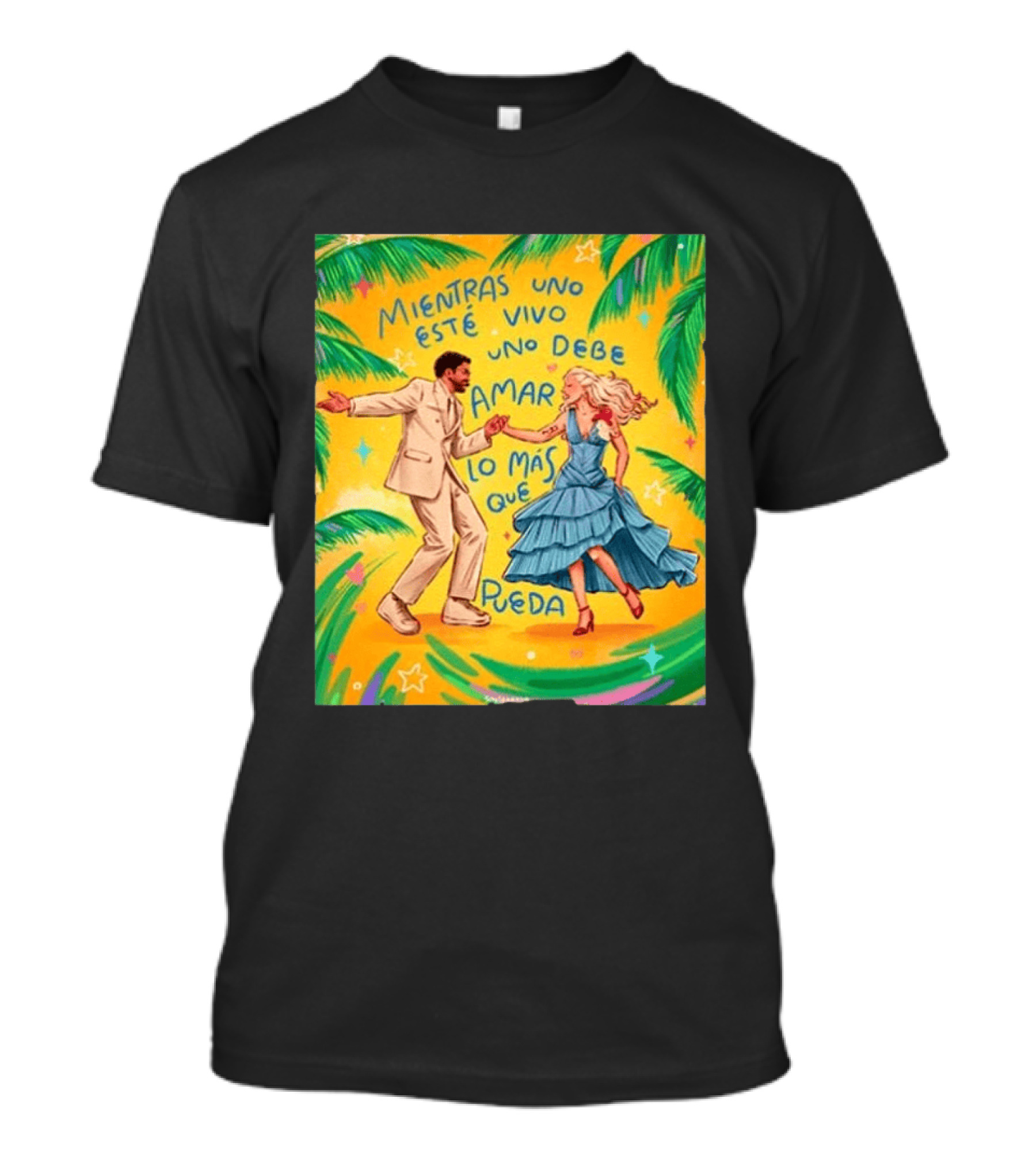 Bad Bunny X Lady Gaga Mientras Uno Esté Vivo Uno Debe Amar Lo Más Que Pueda T-Shirt