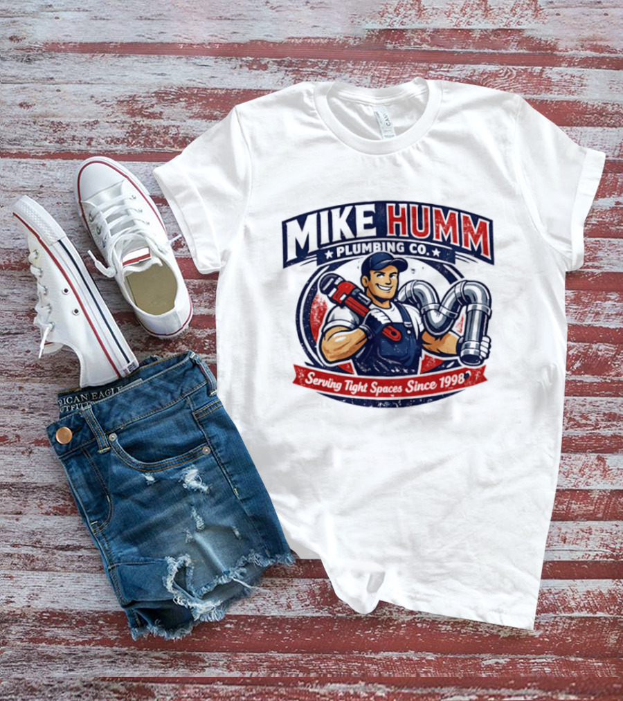 Mike Humm Plumbing Co Serving Tight Spaces Since 1998 Plumber With Wrench And Pipes T-Shirt