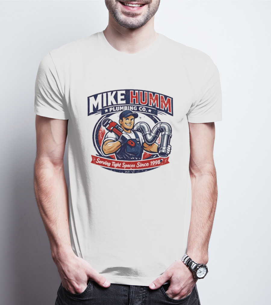 Mike Humm Plumbing Co Serving Tight Spaces Since 1998 Plumber With Wrench And Pipes T-Shirt