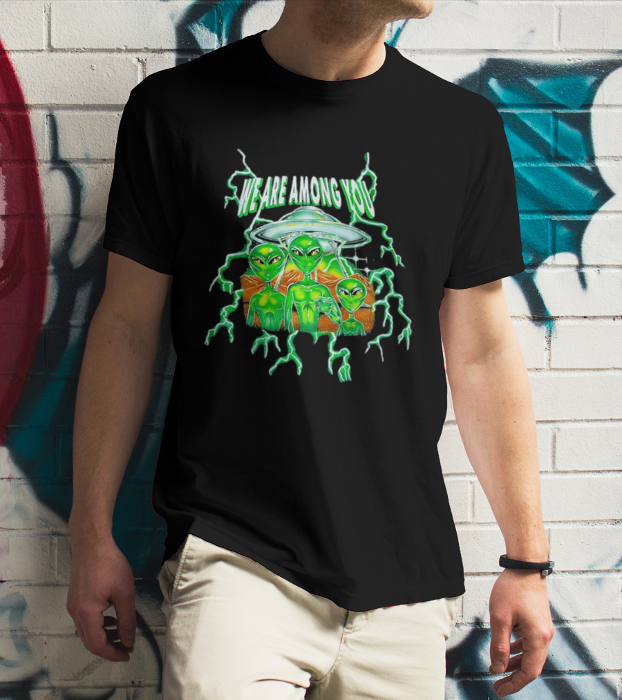 We Are Among You Alien UFO Electric Green Extraterrestrial Scene T-Shirt