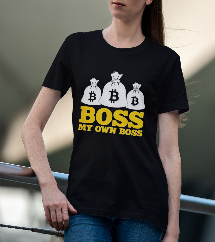 Boss My Own Boss Bitcoin Money Bags T-Shirt