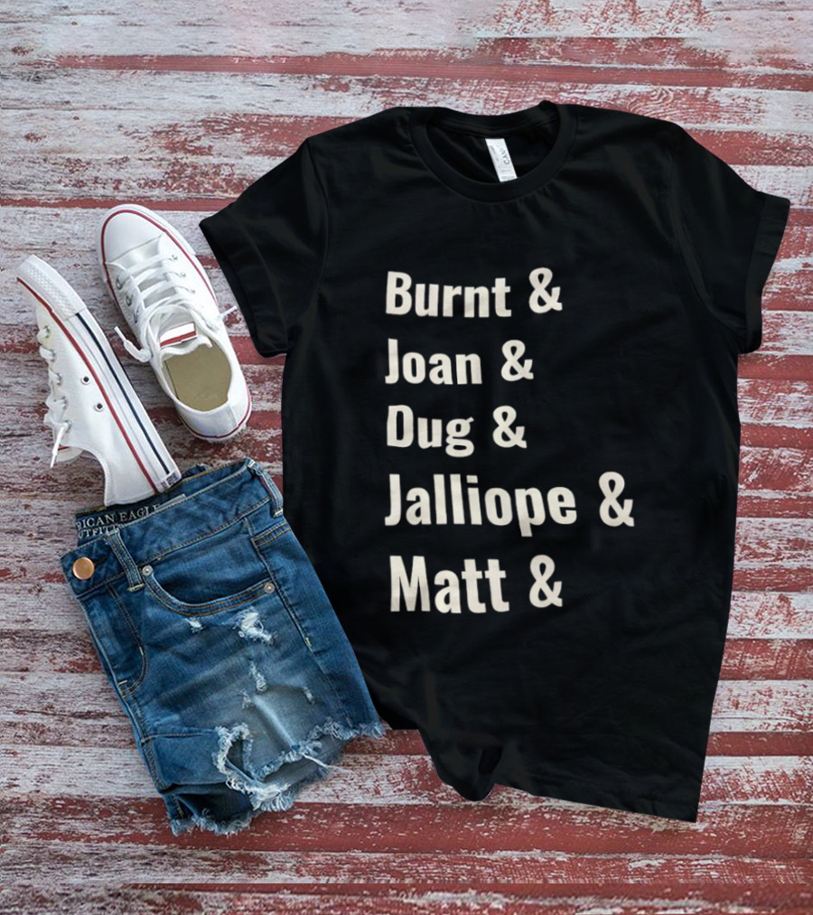Burnt Joan Dug Jalliope Matt Ampersand Series T-Shirt