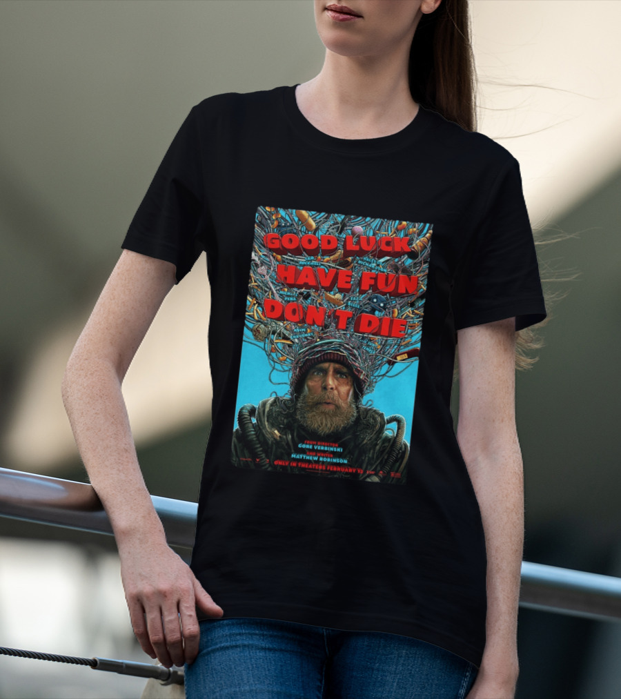 Good Luck Have Fun Don't Die Movie Gore Verbinski Matthew Robinson Sam Rockwell T-Shirt