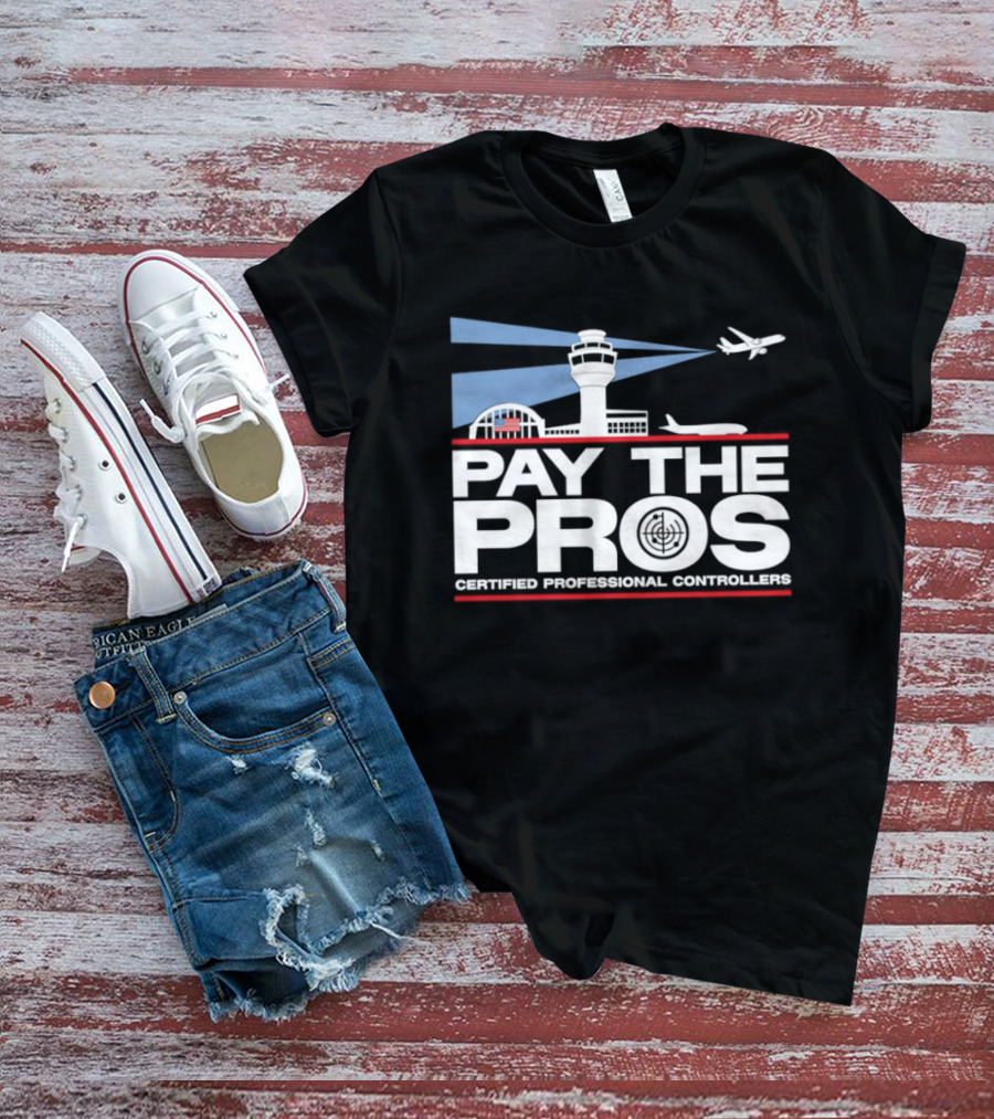 Pay The Pros Air Traffic Control Certified Professional Controllers T-Shirt