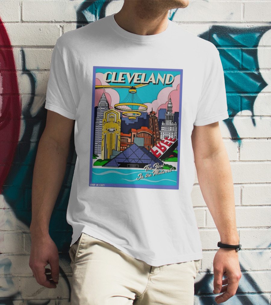Cleveland The Best In The Midwest Only In Clev T-Shirt