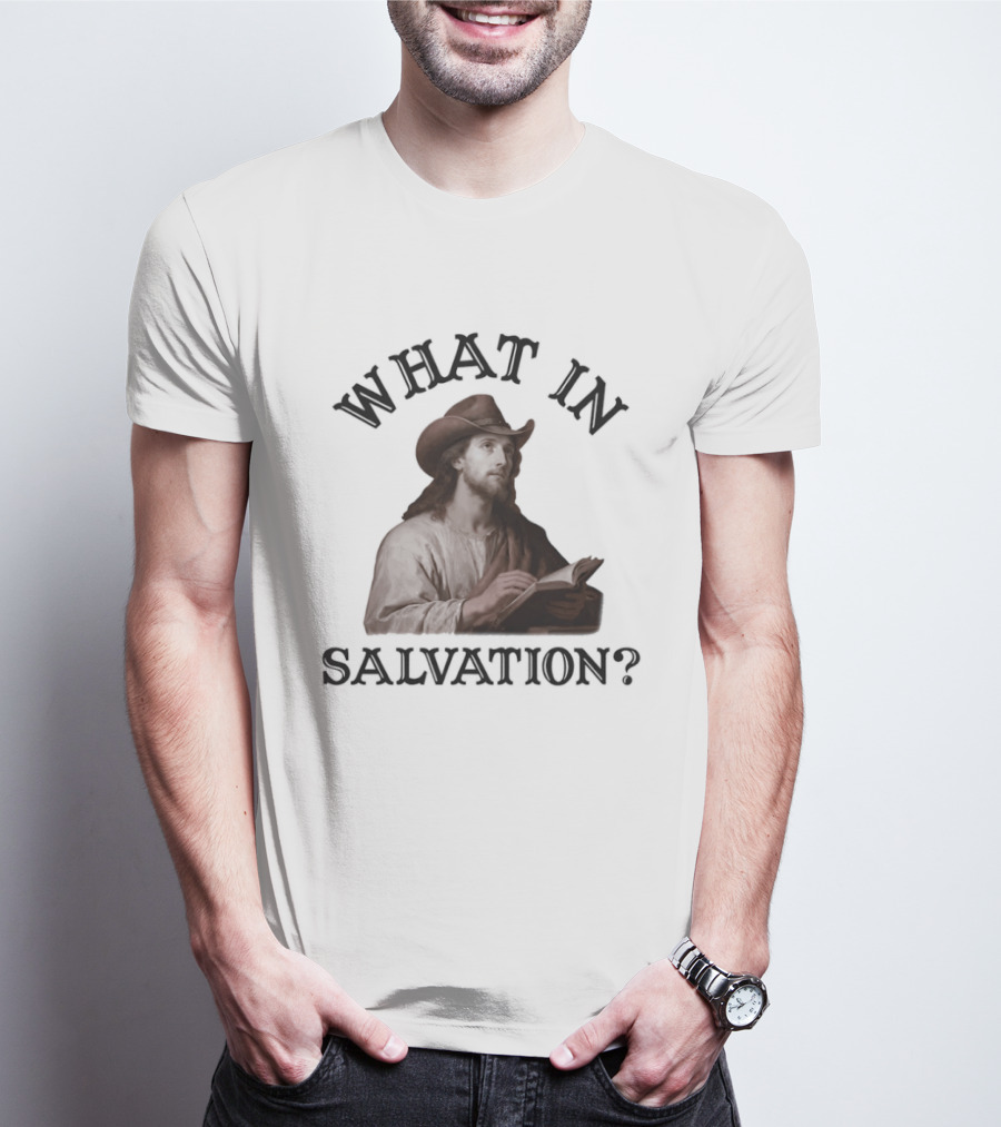 What In Salvation Cowboy Jesus T-Shirt