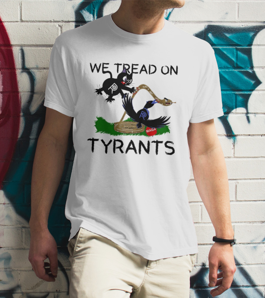 We Tread On Tyrants Snake Cat Bird Image T-Shirt