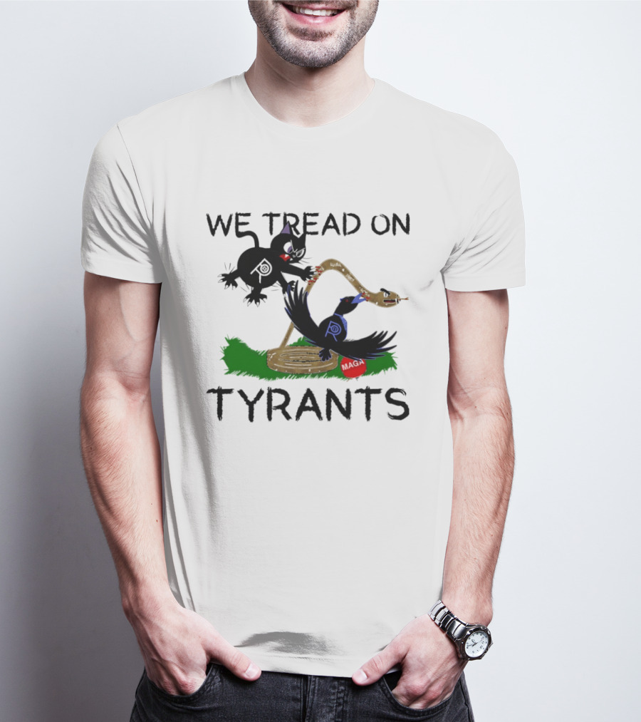 We Tread On Tyrants Snake Cat Bird Image T-Shirt