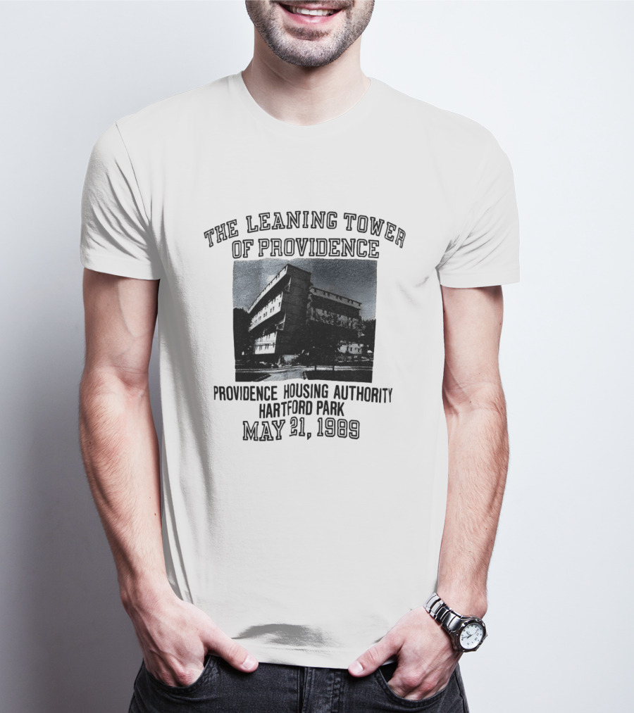 The Leaning Tower Of Providence Providence Housing Authority Hartford Park May 21 1969 T-Shirt
