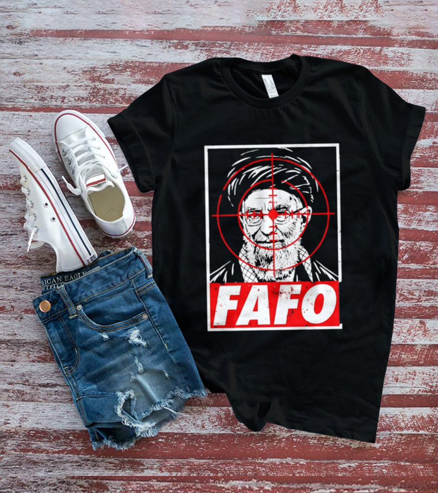 FAFO Ali Khamenei Target 2026 Aim T-Shirt