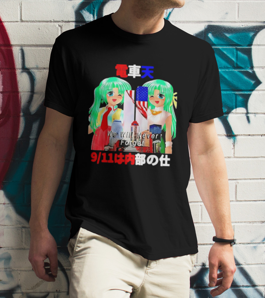 Densha Tenshi Mion And Shion Sonozaki We Will Never Forget 9/11 T-Shirt