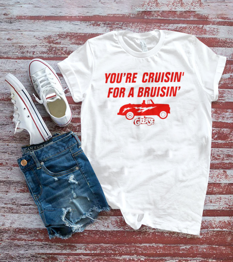 You're Cruisin' For A Bruisin' Grease Vintage Car T-Shirt