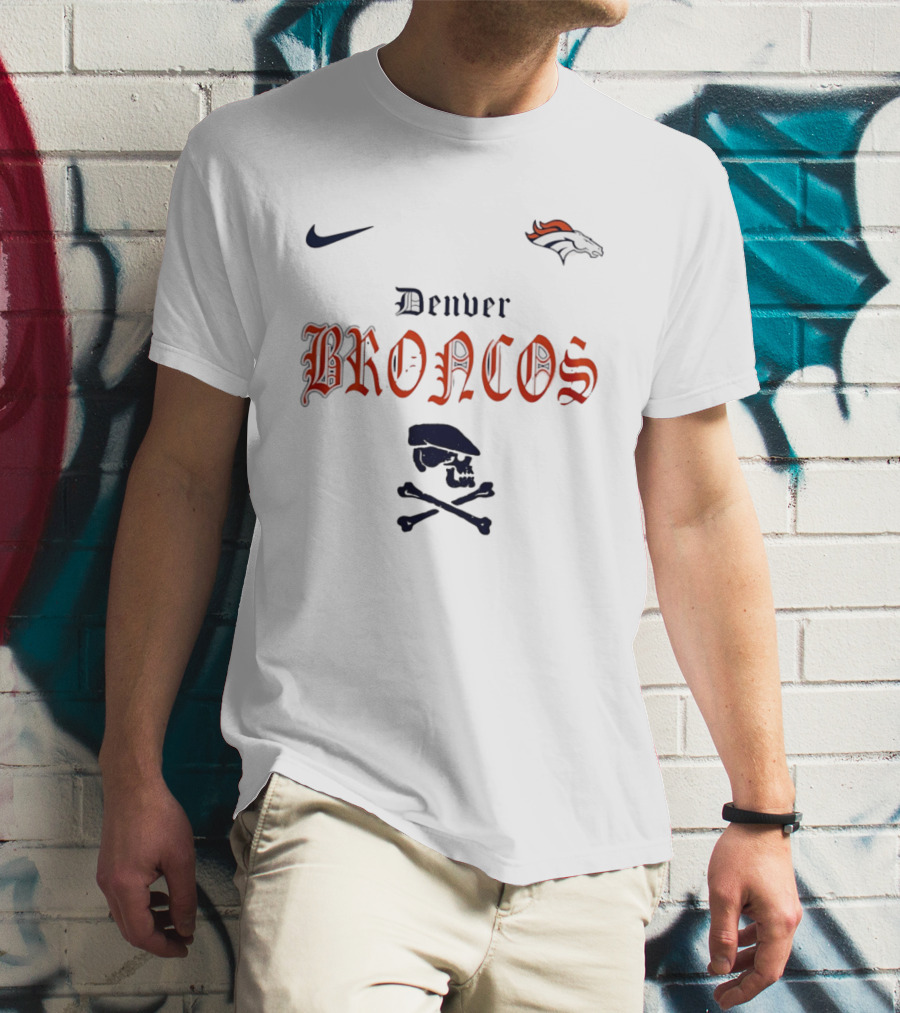 Denver Broncos Dropkick Murphys Skull Crossbones Nike Collaboration Go Broncos T-Shirt